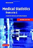 Medical Statistics from A to Z: A Guide for Clinicians and Medical Students