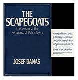 The scapegoats : the exodus of the remnants of Polish Jewry