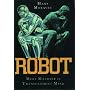 Robot: Mere Machine to Transcendent Mind