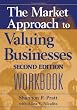 The Market Approach to Valuing Businesses Workbook