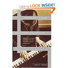Doctor Faustus: The Life of the German Composer Adrian Leverkuhn as Told by a Friend (The New John Woods Translation) (Vintage International)