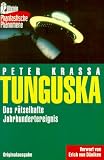 Tunguska. Das r�tselhafte Jahrhundertereignis - Peter Krassa