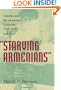"Starving Armenians": America and the Armenian Genocide, 1915-1930 and After