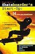 Skateboarder's Start-Up: A Beginner's Guide to Skateboarding (Start-Up Sports)