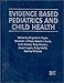 Books : Evidence Based Pediatrics and Child Health (Evidence Based)