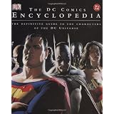 The DC Comics Encyclopedia: The Definitive Guide to the Characters of the DC Universe ~ Phil Jimenez