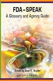 FDA-Speak: A Glossary and Agency Guide