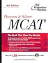Flowers & Silver MCAT, 4th Edition (Princeton Review: Flowers & Silver MCAT (W/CD))
