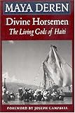 Divine Horsemen: The Living Gods of Haiti