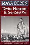 Divine Horsemen : The Living Gods of Haiti