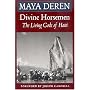 Divine Horsemen: The Living Gods of Haiti