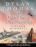 Review HarperCollins Audio  / Quite Early One Morning and Other Memories: Complete & Unabridged