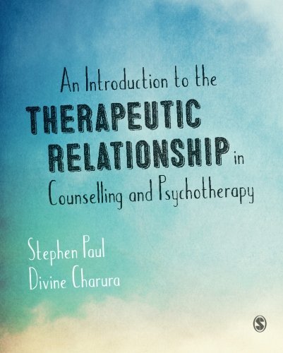 An Introduction to the Therapeutic Relationship in Counselling and Psychotherapy