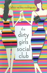 Cover of "The Dirty Girls Social Club: A ...