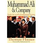 Muhammad Ali and Company: Inside the World of Professional Boxing by  Tom Hauser