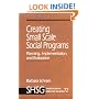 Creating Small Scale Social Programs: Planning, Implementation, and Evaluation (SAGE Human Services Guides)