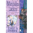 Take a Thief: A Novel of Valdemar by Mercedes Lackey