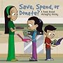 Save, Spend, Or Donate?: A Book About Managing Money (Money Matters)