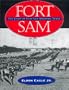 Fort Sam: The Story of Fort Sam Houston, Texas