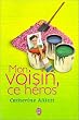 Mon voisin, ce h�ros