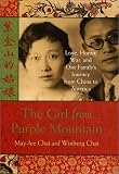 The Girl from Purple Mountain : Love, Honor, War, and One Family`s Journey from China to America