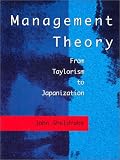 Management Theory: From Taylorism to Japanization
