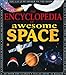 Book Awesome Encyclopedia Of Space (Awesome Encyclopedias)