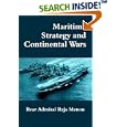 Maritime Strategy and Continental Wars (Cass Series--Naval Policy and History, 3) by  Rear Admi Menon