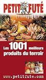 Revue Nouvelles éditions de l'université - Le Petit Futé  / Les 1001 meilleurs produits du terroir
