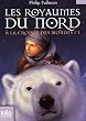 � la crois�e des mondes, I�:�Les royaumes du Nord