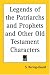 Book Legends of the Patriarchs and Prophets and Other Old Testament Characters