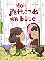 Moi, j'attends un b�b�