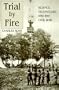 Trial by Fire: Science, Technology and the Civil War
