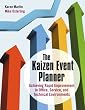 The Kaizen Event Planner: Achieving Rapid Improvement in Office, Service and Technical Environments