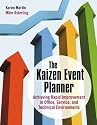 The Kaizen Event Planner: Achieving Rapid Improvement in Office, Service and Technical Environments