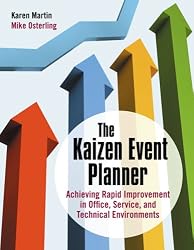 The Kaizen Event Planner: Achieving Rapid Improvement in Office, Service and Technical Environments