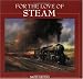 Books : For the Love of Steam: A Collection of Art Celebrating the Golden Era of Steam Trains, Road Engines, and Locomotives