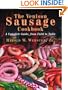 The Venison Sausage Cookbook: A Complete Guide, from Field to Table
