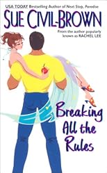Breaking All the Rules (Avon Light Contemporary Romances)
