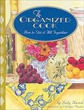 The Organized Cook: How to Get it All Together Judy Busch