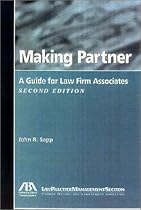 Making Partner: A Guide for Law Firm Associates