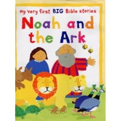 Noah and the Ark: Big Book (My Very First BIG Bible Stories)