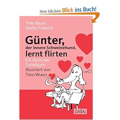 G�nter, der innere Schweinehund, lernt flirten: Ein tierisches Turtelbuch