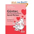 G�nter, der innere Schweinehund, lernt flirten: Ein tierisches Turtelbuch