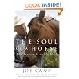 The Soul of a Horse: Life Lessons from the Herd