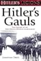 Hitler's Gauls: The History of the 33rd Waffen-Grenadier Division (Hitlers Legions 1) (v. 1)