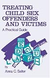 Treating Child Sex Offenders and Victims: A Practical Guide