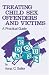 Treating Child Sex Offenders and Victims: A Practical Guide by Dr. Anna C. Salter