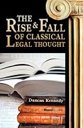 The Rise and Fall of Classical Legal Thought