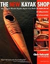 The New Kayak Shop: More Elegant Wooden Kayaks Anyone Can Build